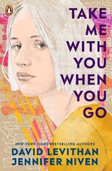 Take Me With You When You Go цена и информация | Книги для подростков и молодежи | kaup24.ee