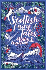 Scottish Fairy Tales, Myths and Legends hind ja info | Noortekirjandus | kaup24.ee