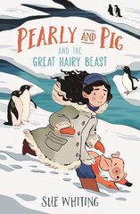 Pearly and Pig and the Great Hairy Beast hind ja info | Noortekirjandus | kaup24.ee