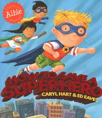 How to Save a Superhero цена и информация | Книги для малышей | kaup24.ee