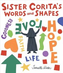 Sister Corita's Words and Shapes hind ja info | Väikelaste raamatud | kaup24.ee