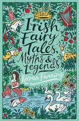 Irish Fairy Tales, Myths and Legends hind ja info | Noortekirjandus | kaup24.ee