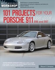 101 Projects for Your Porsche 911 996 and 997 1998-2008 First Edition, First цена и информация | Путеводители, путешествия | kaup24.ee