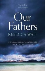 Our Fathers: A gripping, tender novel about fathers and sons from the highly acclaimed author цена и информация | Фантастика, фэнтези | kaup24.ee