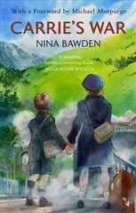 Carrie's War: Introduced by Michael Morpurgo - 'A touching, utterly convincing book' Jacqueline Wilson hind ja info | Noortekirjandus | kaup24.ee