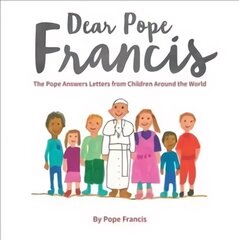 Dear Pope Francis: The Pope Answers Letters from Children Around the World цена и информация | Книги для подростков и молодежи | kaup24.ee