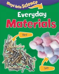 Ways Into Science: Everyday Materials Illustrated edition hind ja info | Noortekirjandus | kaup24.ee