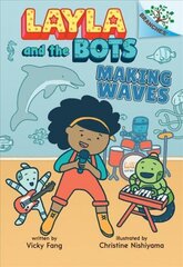 Making Waves: A Branches Book (Layla and the Bots #4) цена и информация | Книги для подростков и молодежи | kaup24.ee