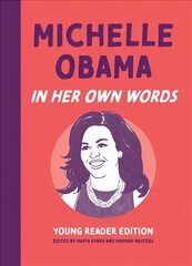Michelle Obama: In Her Own Words: Young Reader Edition цена и информация | Книги для подростков и молодежи | kaup24.ee