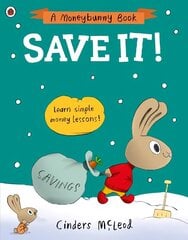 Save It!: Learn simple money lessons цена и информация | Книги для подростков и молодежи | kaup24.ee