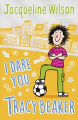 I Dare You, Tracy Beaker: Originally published as The Dare Game цена и информация | Книги для подростков и молодежи | kaup24.ee