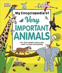 My Encyclopedia of Very Important Animals: For Little Animal Lovers Who Want to Know Everything цена и информация | Книги для подростков и молодежи | kaup24.ee