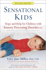 Sensational Kids: Hope and Help for Children with Sensory Processing Disorder (SPD) цена и информация | Самоучители | kaup24.ee