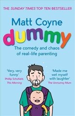 Dummy: The Comedy and Chaos of Real-Life Parenting цена и информация | Самоучители | kaup24.ee