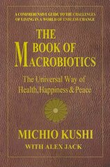 Book of Macrobiotics: The Universal Way of Health, Happiness & Peace annotated edition цена и информация | Самоучители | kaup24.ee