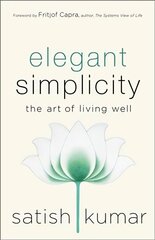 Elegant Simplicity: The Art of Living Well hind ja info | Eneseabiraamatud | kaup24.ee