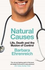 Natural Causes: Life, Death and the Illusion of Control цена и информация | Самоучители | kaup24.ee
