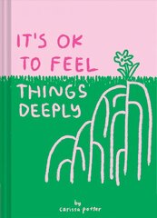 It's OK to Feel Things Deeply цена и информация | Самоучители | kaup24.ee