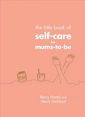 Little Book of Self-Care for Mums-To-Be hind ja info | Eneseabiraamatud | kaup24.ee
