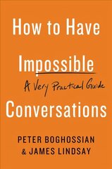 How to Have Impossible Conversations: A Very Practical Guide цена и информация | Самоучители | kaup24.ee