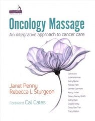 Oncology Massage: An integrative approach to cancer care hind ja info | Eneseabiraamatud | kaup24.ee