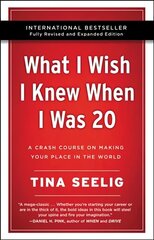 What I Wish I Knew When I Was 20 -: A Crash Course on Making Your Place in the World 10th Anniversary Edition цена и информация | Самоучители | kaup24.ee