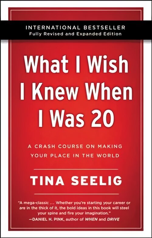 What I Wish I Knew When I Was 20 -: A Crash Course on Making Your Place in the World 10th Anniversary Edition hind ja info | Eneseabiraamatud | kaup24.ee
