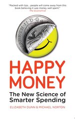 Happy Money: The New Science of Smarter Spending цена и информация | Самоучители | kaup24.ee