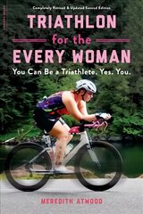 Triathlon for the Every Woman: You Can Be a Triathlete. Yes. You. цена и информация | Самоучители | kaup24.ee