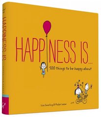 Happiness Is...: 500 things to be happy about hind ja info | Eneseabiraamatud | kaup24.ee