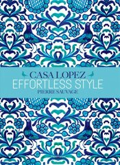 Effortless Style: Casa Lopez hind ja info | Eneseabiraamatud | kaup24.ee