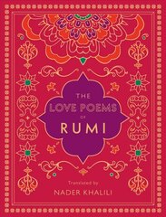 Love Poems of Rumi: Translated by Nader Khalili, Volume 2 цена и информация | Самоучители | kaup24.ee