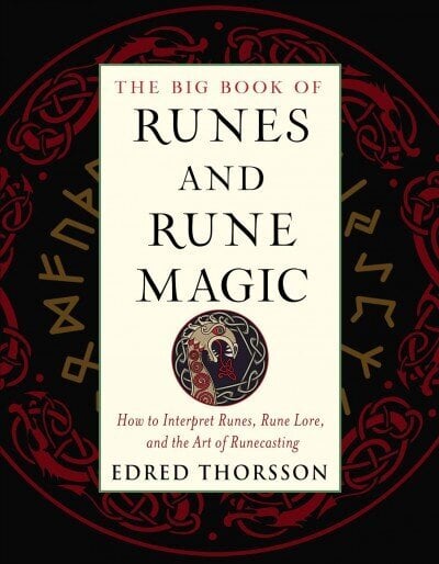 Big Book of Runes and Rune Magic: How to Interpret Runes, Rune Lore, and the Art of Runecasting цена и информация | Eneseabiraamatud | kaup24.ee