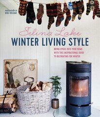 Winter Living Style: Bring Hygge into Your Home with This Inspirational Guide to Decorating for Winter цена и информация | Самоучители | kaup24.ee