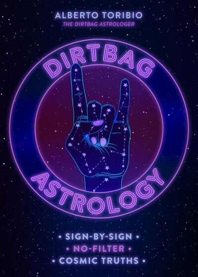 Dirtbag Astrology: Sign-by-Sign No-Filter Cosmic Truths цена и информация | Eneseabiraamatud | kaup24.ee