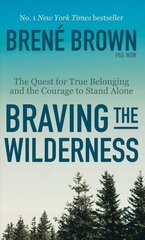 Braving the Wilderness: The Quest for True Belonging and the Courage to Stand Alone hind ja info | Eneseabiraamatud | kaup24.ee