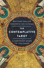 Contemplative Tarot: A Christian Guide to the Cards цена и информация | Самоучители | kaup24.ee