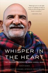 Whisper in the Heart: The Ongoing Presence of Neem Karoli Baba hind ja info | Eneseabiraamatud | kaup24.ee