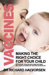 Vaccines: Making the Right Choice for Your Child Enlarged edition цена и информация | Самоучители | kaup24.ee