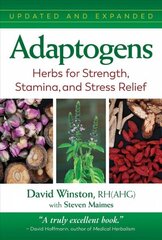 Adaptogens: Herbs for Strength, Stamina, and Stress Relief 2nd Edition, Updated and Expanded Edition цена и информация | Самоучители | kaup24.ee