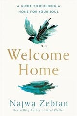 Welcome Home: A Guide to Building a Home for Your Soul цена и информация | Самоучители | kaup24.ee