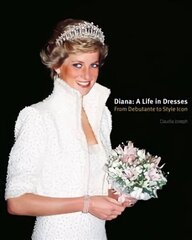 Diana: A Life in Dresses: From Debutante to Style Icon hind ja info | Eneseabiraamatud | kaup24.ee