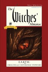 Witches' Almanac 2023: Issue 42, Spring 2023 to Spring 2024 Earth: Origins of Chthonic Powers цена и информация | Самоучители | kaup24.ee