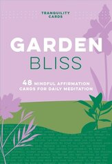 Tranquility Cards: Garden Bliss: 48 Mindful Affirmation Cards for Daily Meditation hind ja info | Eneseabiraamatud | kaup24.ee