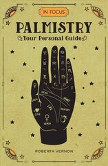 In Focus Palmistry: Your Personal Guide, Volume 4 hind ja info | Eneseabiraamatud | kaup24.ee