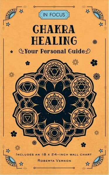 In Focus Chakra Healing: Your Personal Guide, Volume 7 hind ja info | Eneseabiraamatud | kaup24.ee