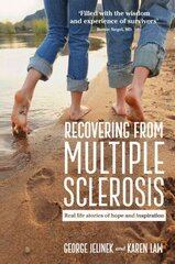 Recovering From Multiple Sclerosis: Real life stories of hope and inspiration Main hind ja info | Eneseabiraamatud | kaup24.ee