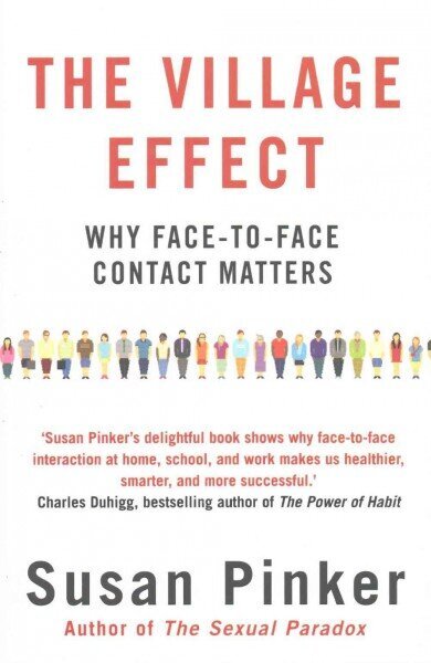 Village Effect: Why Face-to-face Contact Matters Main цена и информация | Eneseabiraamatud | kaup24.ee