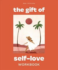 Gift of Self Love: A Workbook to Help You Build Confidence, Recognize Your Worth, and Learn to Finally Love Yourself цена и информация | Самоучители | kaup24.ee