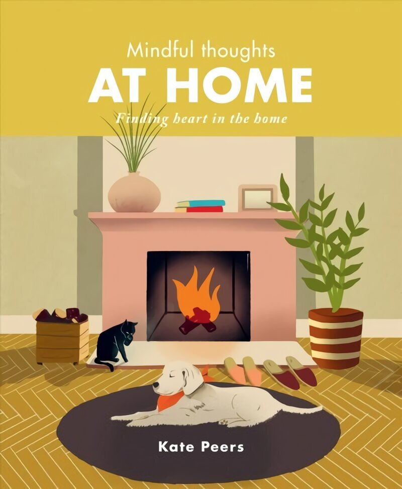 Mindful Thoughts at Home: Finding heart in the home цена и информация | Eneseabiraamatud | kaup24.ee